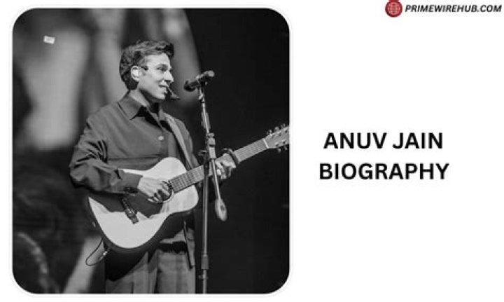 Anuv Jain: Songwriter Detailed Bio, Age, Birthday, & Height Insights and more
