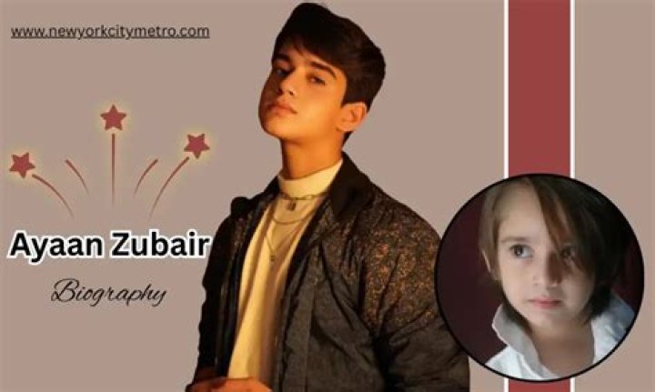 Ayaan Zubair - Bio, Age, Wiki, Facts and Family