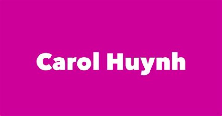 Carol Huynh - Bio, Age, Wiki, Facts and Family