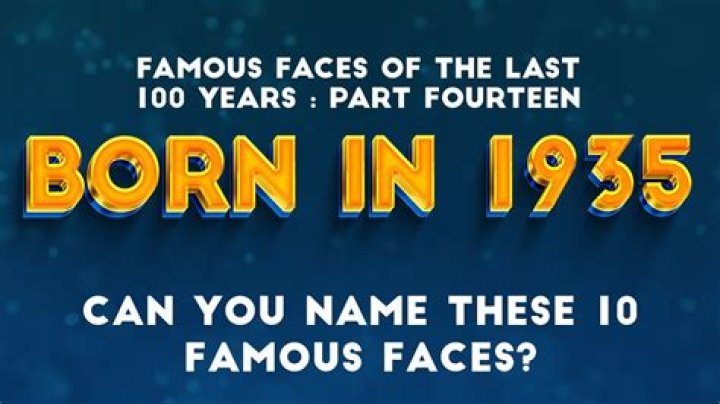 Celebrities born in 1935, Celebrity Birthdays
