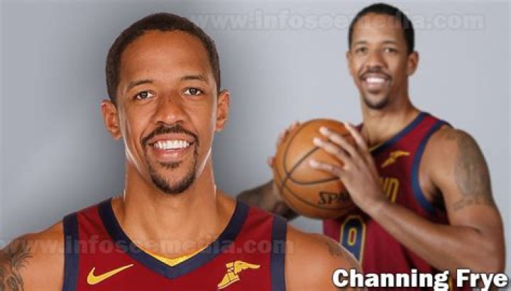 Channing Frye - Bio, Age, net worth, height, Wiki, Facts and Family