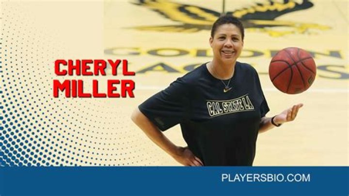 Cheryl Miller - Bio, Age, Wiki, Facts and Family