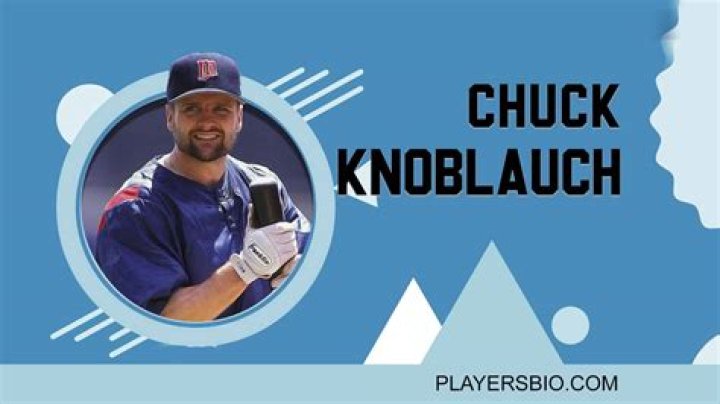 Chuck Knoblauch - Bio, Age, net worth, Wiki, Facts and Family