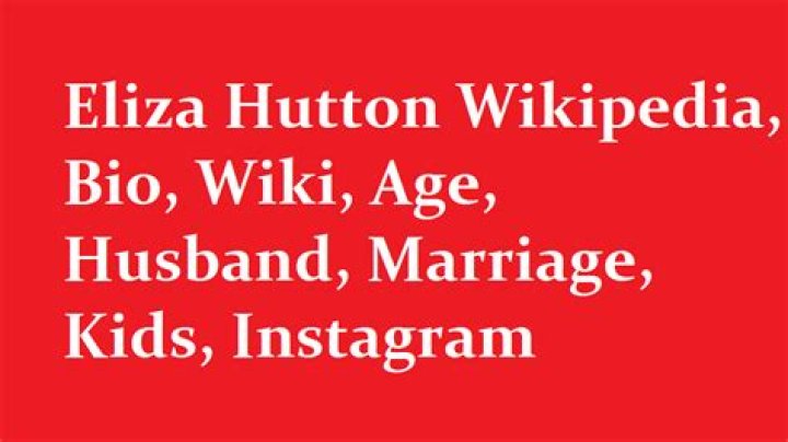 Eliza Hutton - Bio, Age, Wiki, Facts and Family
