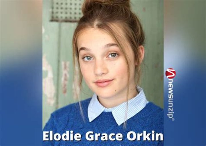 Elodie Grace Orkin (actress) - Wikipedia, Age, Net Worth, Biography , Spotify, TikTok, Facebook, Facts and Family