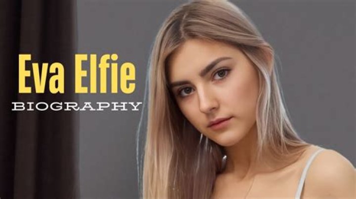 Eva Elfie - Bio, Age, Wiki, Facts and Family