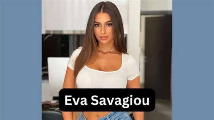 Eva Savagiou : Age, Birthday, Wiki, Bio and Family, Net W...