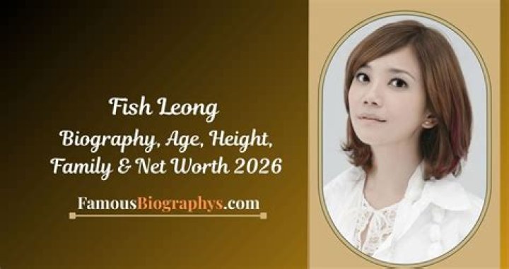 Fish Leong - Bio, Age, Wiki, Facts and Family