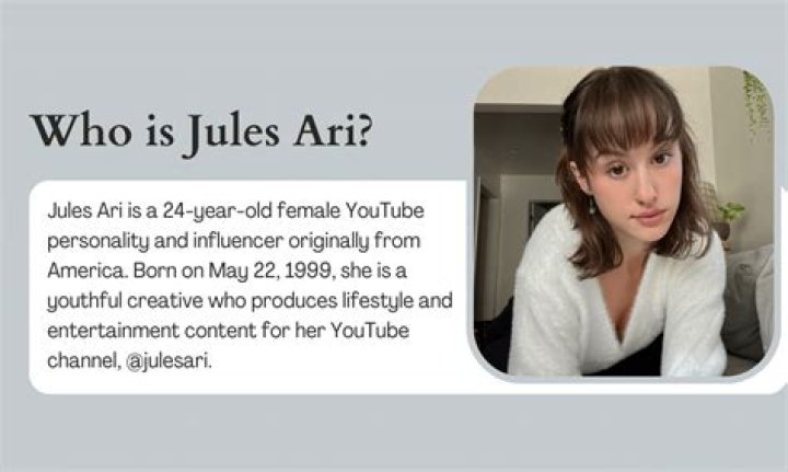 Jules Ari: YouTube Star Detailed Bio, Age, Birthday, & Height Insights and more