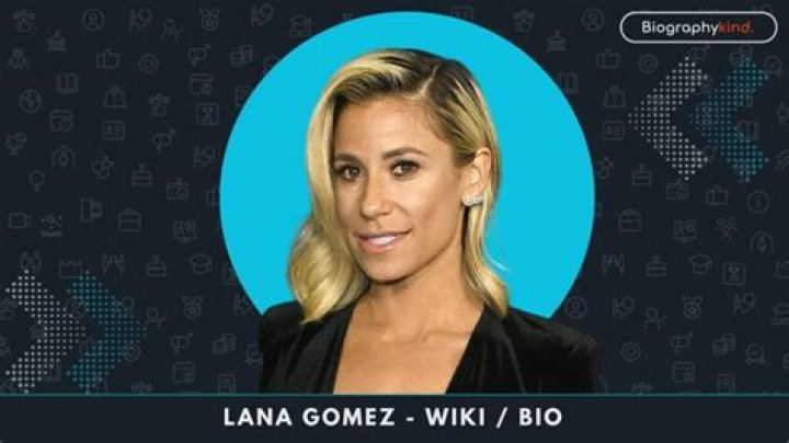 Lana Gomez - Bio, Age, Wiki, Facts and Family