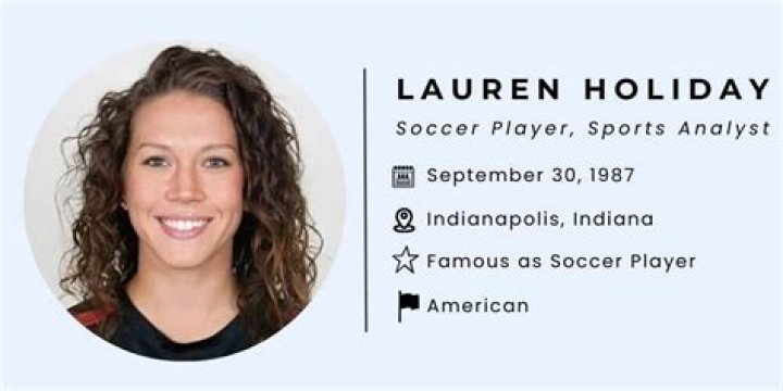 Lauren Holiday - Bio, Age, Wiki, Facts and Family