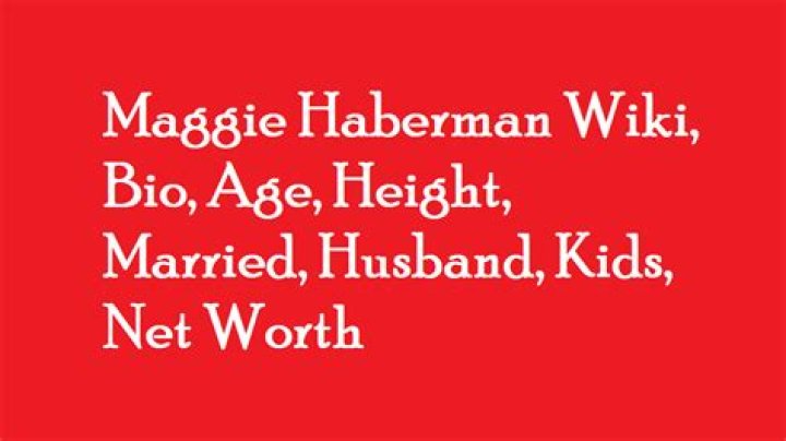 Maggie Haberman - Bio, Age, Wiki, Facts and Family