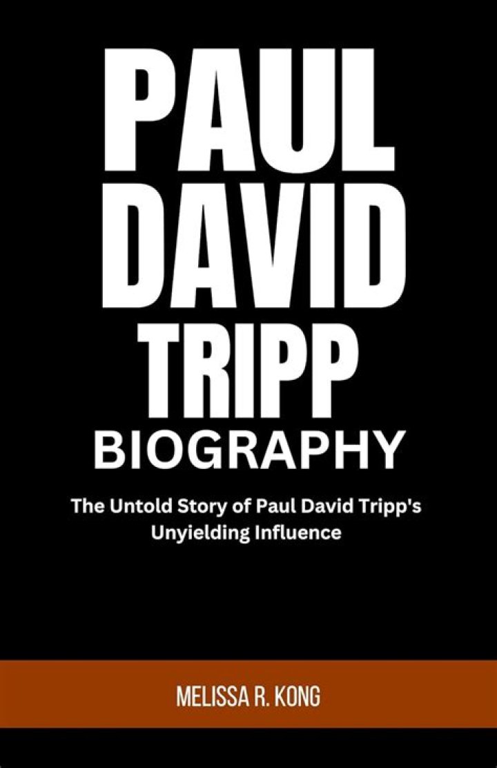 Paul David Tripp - Biography, Age, Wiki, Facts and Family