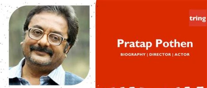 Prathap K. Pothan - Bio, Age, siblings, Wiki, Facts and Family