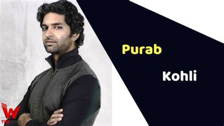 Purab Kohli - Bio, Age, Wiki, Facts and Family