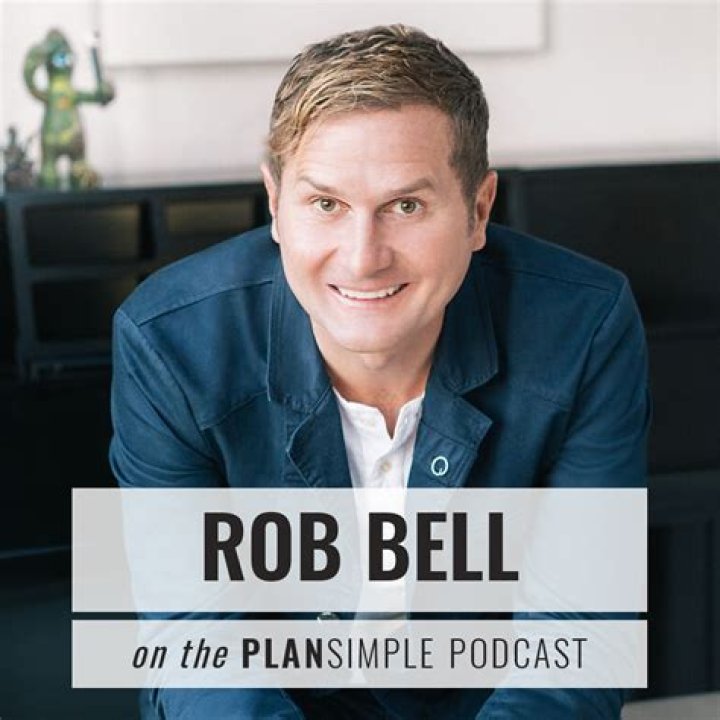 Rob Bell - Bio, Age, Wiki, Facts and Family