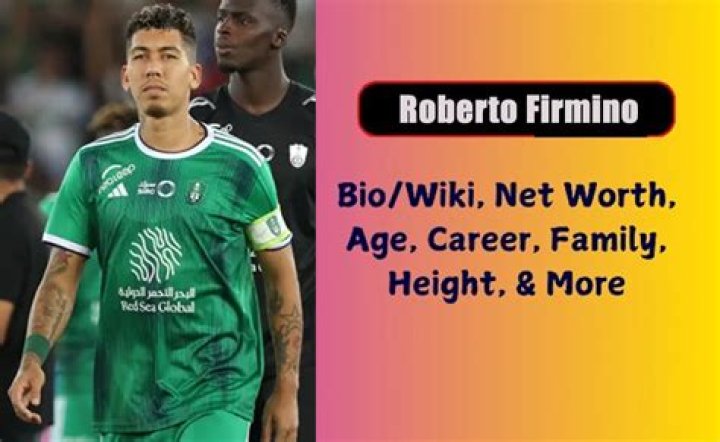 Roberto Firmino - Bio, Age, height, weight, Wiki, Facts and Family