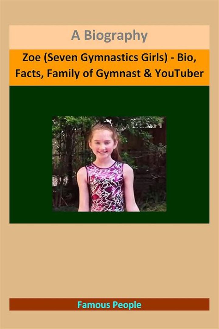 Seven Gymnastics Girls Zoe - Bio, Age, Wiki, Facts and Family
