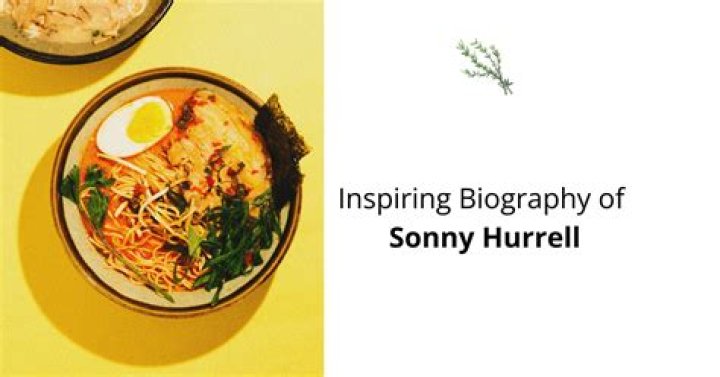 Sonny Hurrell - Biography, Age, Wiki, Facts and Family