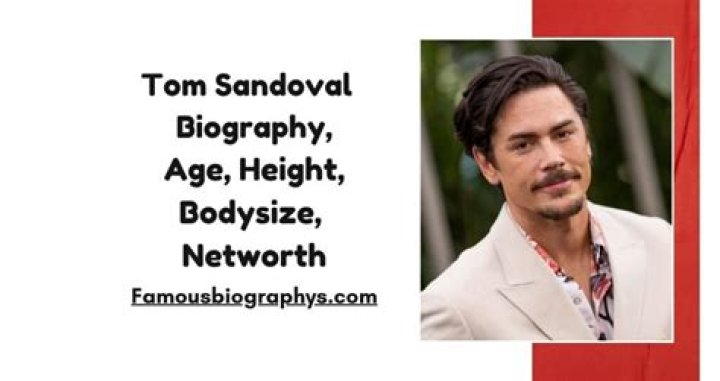 Tom Sandoval - Bio, Age, net worth, siblings, height, Wiki, Facts and Family