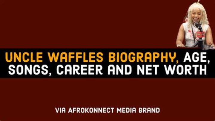 Uncle Waffles (dj) - Wikipedia, Age, Net Worth, Biography , Spotify, TikTok, Facebook, Facts and Family