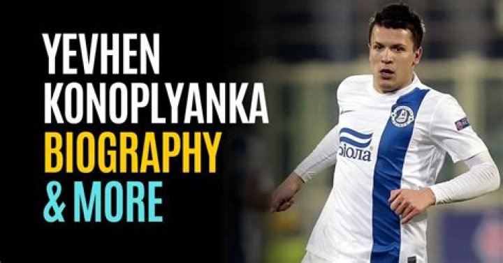 Yevhen Konoplyanka - Bio, Age, height, Wiki, Facts and Family